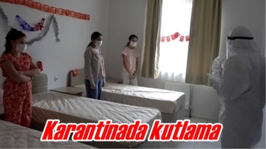 Karantinada kutlama