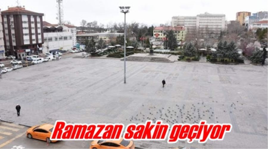 Ramazan sakin geçiyor