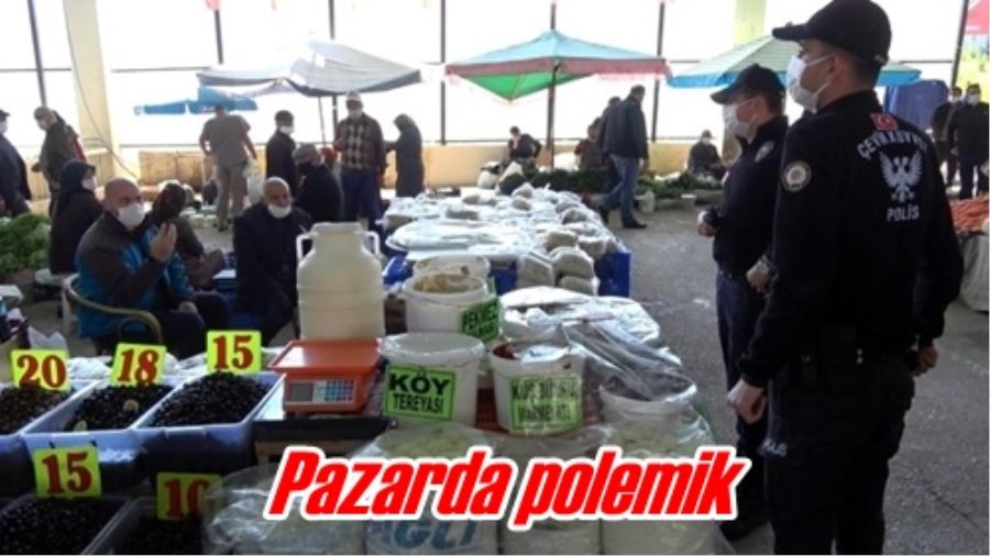 Pazarda polemik