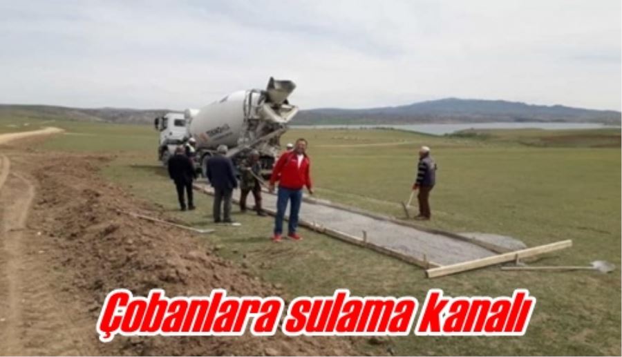 Çobanlara sulama kanalı