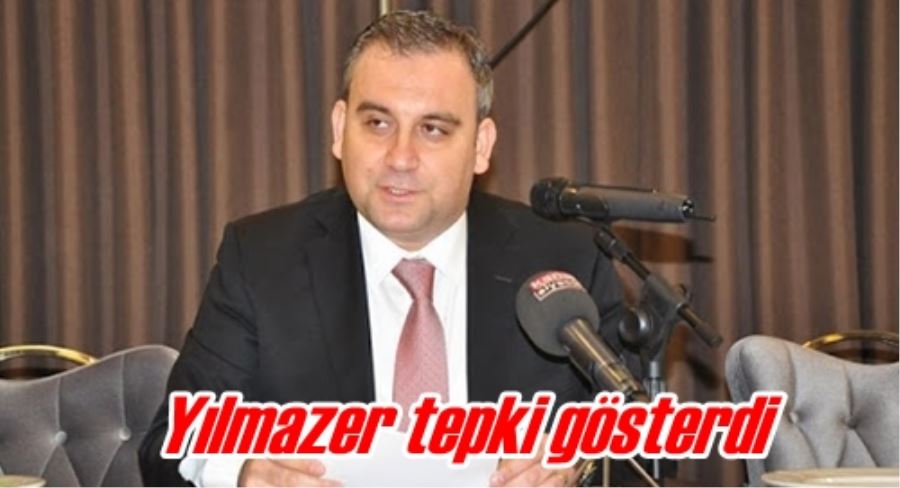 Yılmazer tepki gösterdi