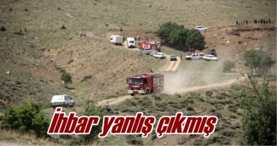 İhbar yanlış çıkmış