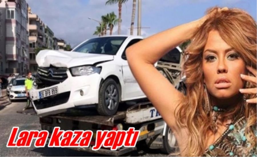 Lara kaza yaptı