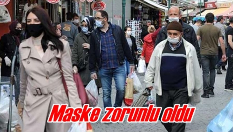 Maske zorunlu oldu