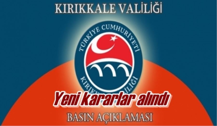 Yeni kararlar alındı