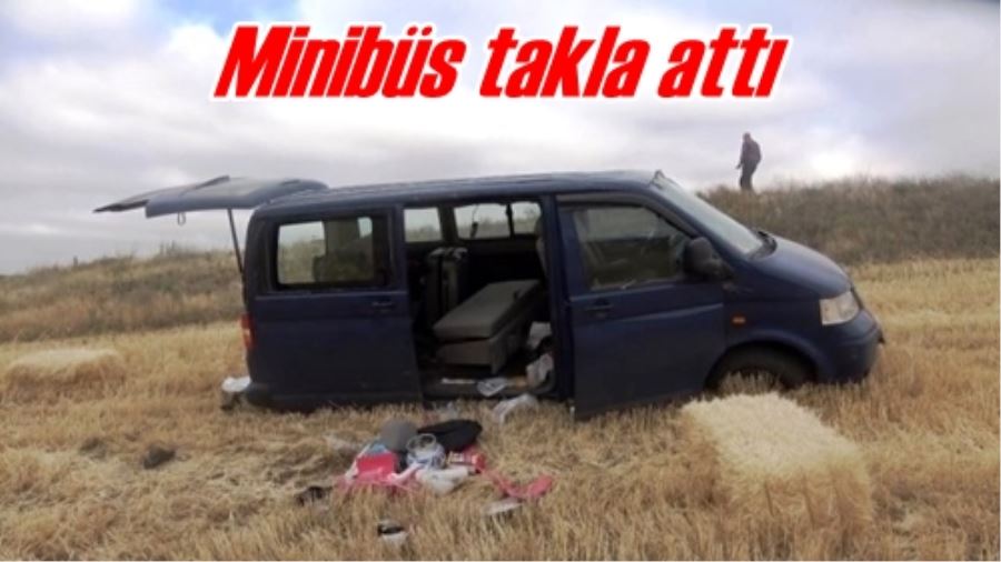 Minibüs takla attı