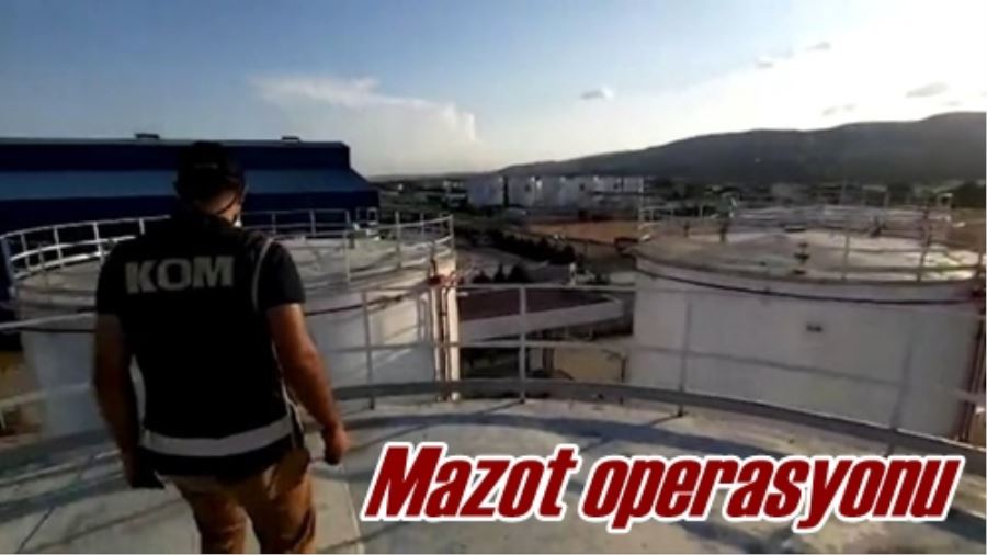 Mazot operasyonu