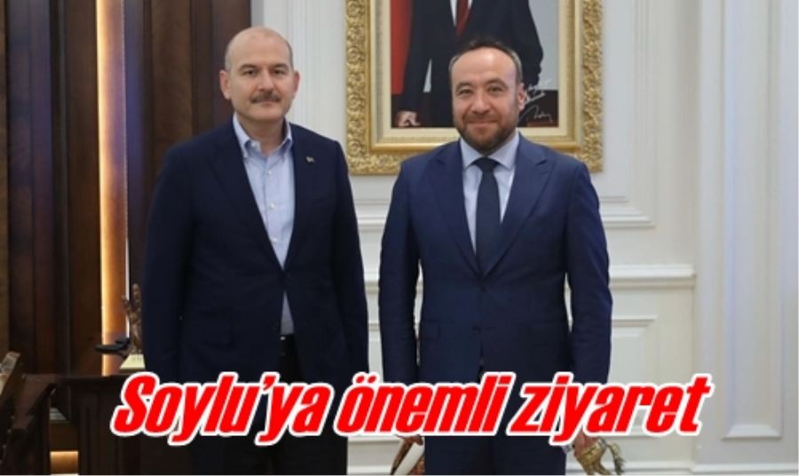 Soylu’ya önemli ziyaret