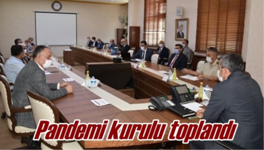 Pandemi kurulu toplandı