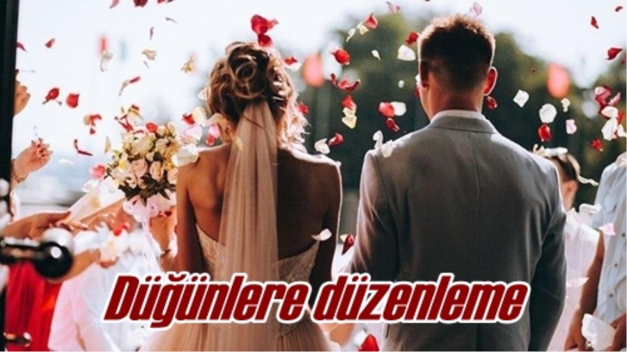 Düğünlere düzenleme