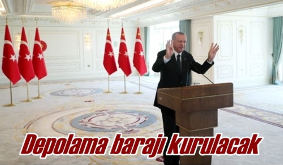 Depolama barajı kurulacak