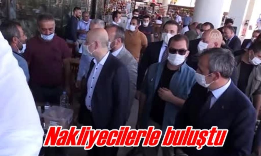 Nakliyecilerle buluştu