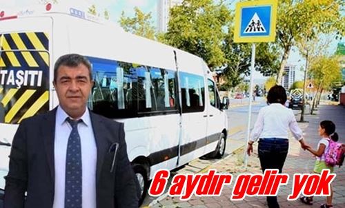 6 aydır gelir yok