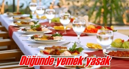 Düğünde yemek yasak