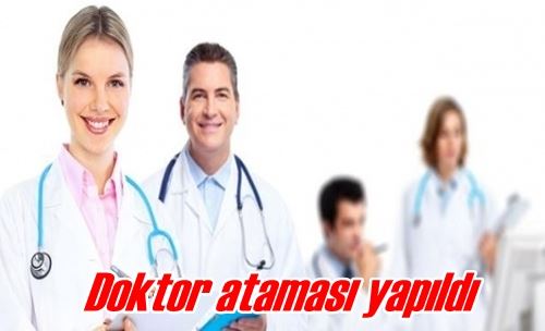 Doktor ataması yapıldı