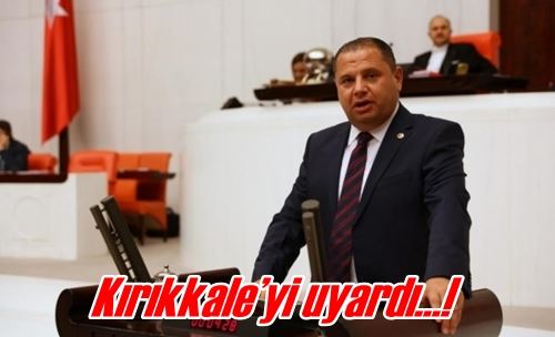 Kırıkkale’yi uyardı