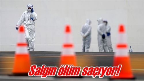 Salgın ölüm saçıyor!