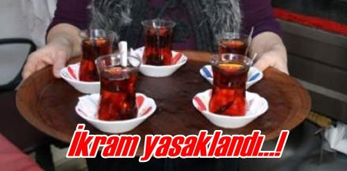 İkram yasaklandı