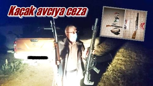 Kaçak avcıya ceza