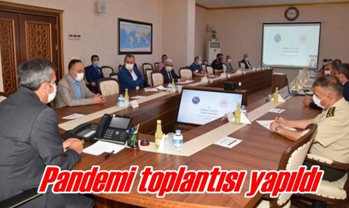 Pandemi toplantısı yapıldı