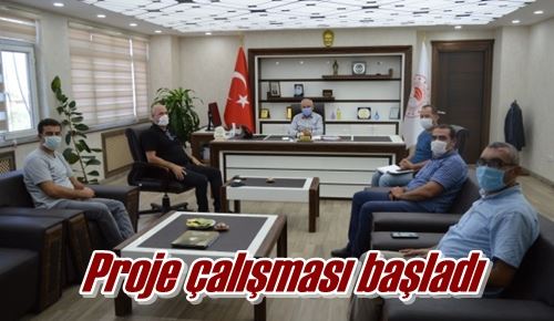 Proje çalışması başladı