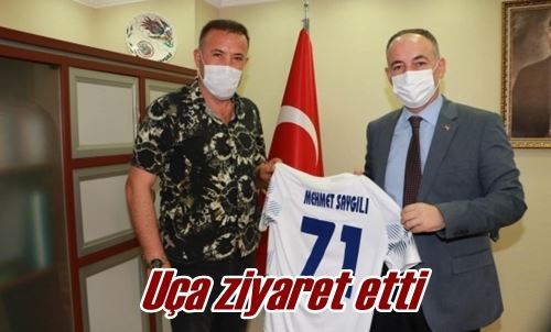 Uça ziyaret etti