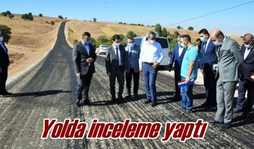 Yolda inceleme yaptı