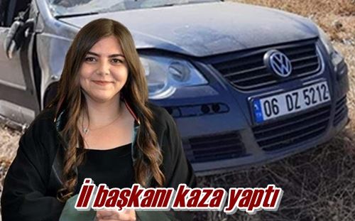 İl başkanı kaza yaptı