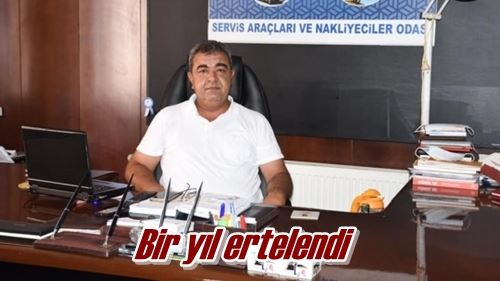 Bir yıl ertelendi