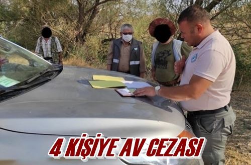 4 KİŞİYE AV CEZASI