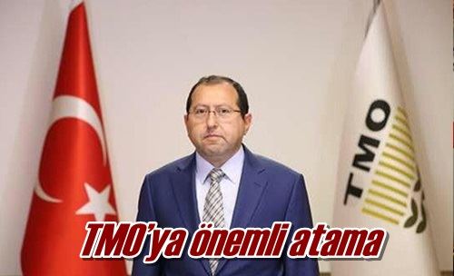 TMO’ya önemli atama