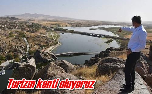 Turizm kenti oluyoruz