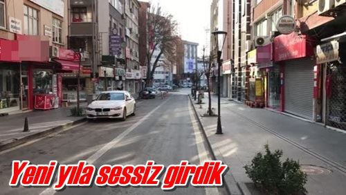 Yeni yıla sessiz girdik