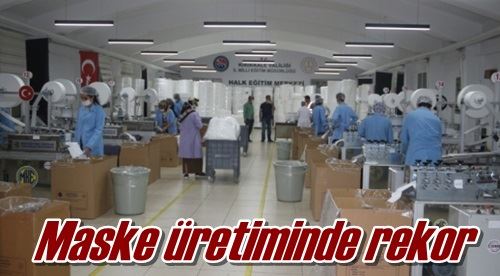 Maske üretiminde rekor