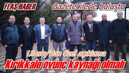 Ulusoy’dan özel açıklama