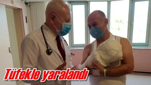 Tüfekle yaralandı