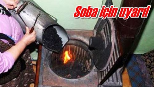 Soba için uyarı!