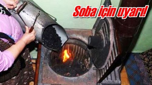 Soba için uyarı!