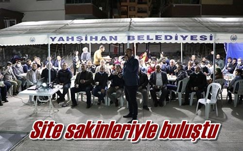 Site sakinleriyle buluştu