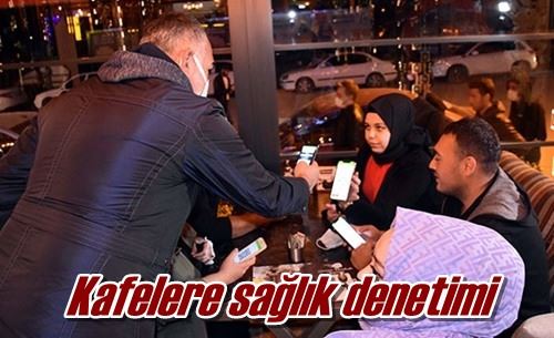 Kafelere sağlık denetimi