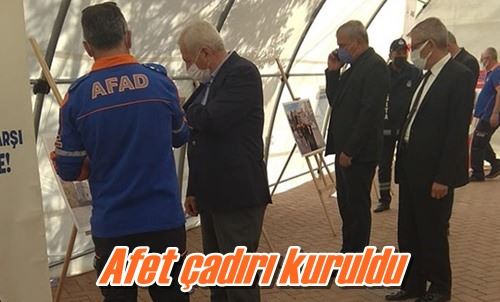 Afet çadırı kuruldu