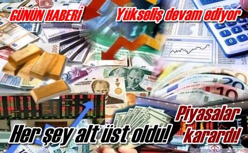 Piyasalar karardı!