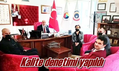 Kalite denetimi yapıldı