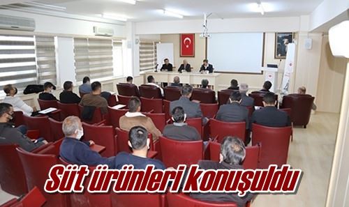 Süt ürünleri konuşuldu