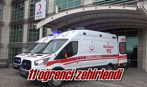 11 öğrenci zehirlendi