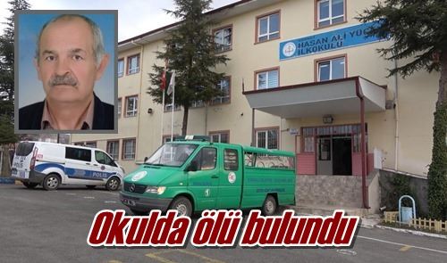 Okulda ölü bulundu