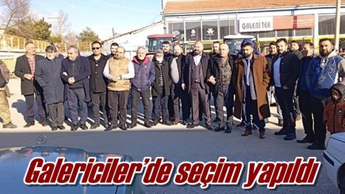 Galericiler’de seçim yapıldı