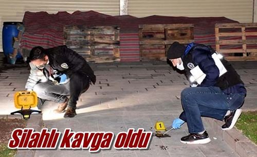 Silahlı kavga oldu