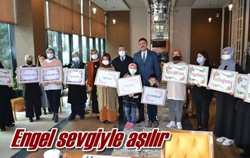 Engel sevgiyle aşılır