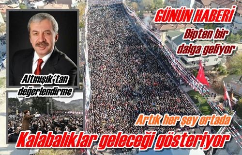 Kalabalıklar geleceği gösteriyor